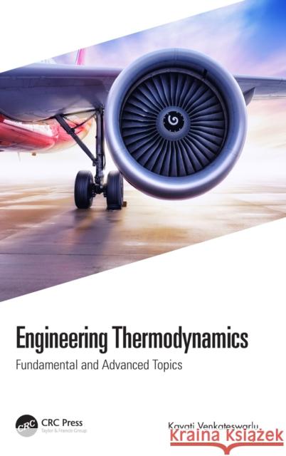 Engineering Thermodynamics: Fundamental and Advanced Topics Kavati Venkateswarlu 9780367646288 CRC Press - książka