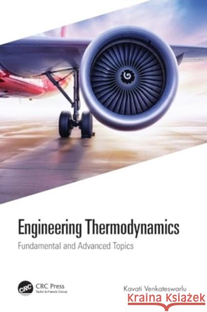 Engineering Thermodynamics: Fundamental and Advanced Topics Kavati Venkateswarlu 9780367652104 CRC Press - książka