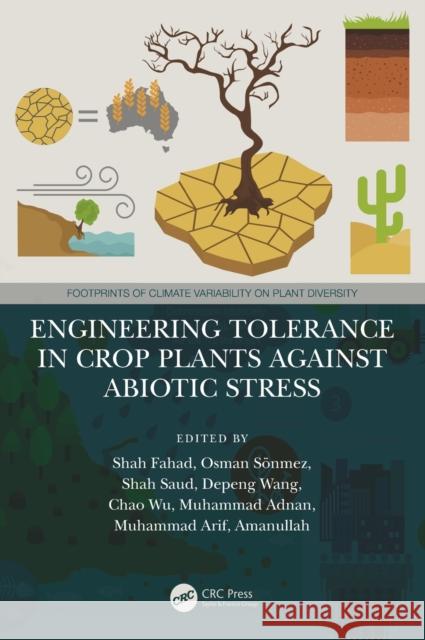 Engineering Tolerance in Crop Plants Against Abiotic Stress Shah Fahad Osman S 9780367750091 CRC Press - książka