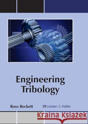 Engineering Tribology Ross Beckett 9781635492798 Larsen and Keller Education - książka