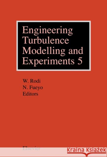 Engineering Turbulence Modelling and Experiments 5 W. Rodi N. Fueyo 9780080441146 Elsevier Science & Technology - książka