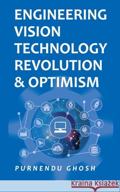 Engineering Vision Technology Revolution & Optimism Purnendu Ghosh 9789389571813 New India Publishing Agency- Nipa - książka