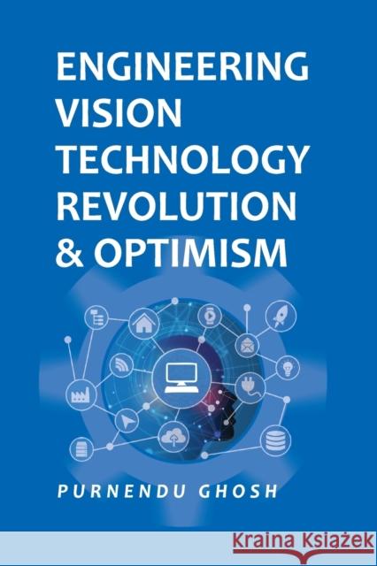 Engineering Vision Technology: Revolution And Optimism Purnendu Ghosh   9788119103478 Nipa - książka