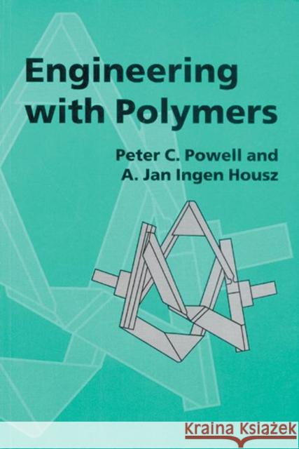 Engineering with Polymers, 2nd Edition Peter C. Powell Powell C. Powell A. J. Inge 9780748739875 CRC Press - książka