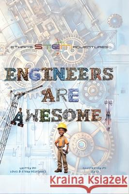 Engineers Are Awesome! Louis J. Desforges Ethan Desforges Sen Li 9781779620996 Tellwell Talent - książka