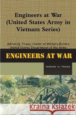 Engineers at War (United States Army in Vietnam Series) United States Department of the Army 9780359127122 Lulu.com - książka