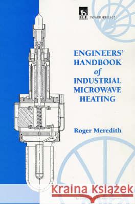 Engineers' Handbook of Industrial Microwave Heating  9780852969168 Institution of Engineering and Technology - książka