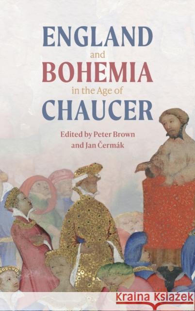 England and Bohemia in the Age of Chaucer Peter Brown Jan Čerm?k Michael J. Bennett 9781843845799 Boydell & Brewer - książka