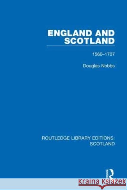 England and Scotland Douglas Nobbs 9781032073767 Taylor & Francis - książka