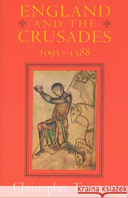 England and the Crusades, 1095-1588 Christopher Tyerman 9780226820132 University of Chicago Press - książka