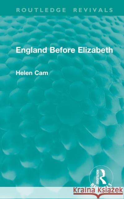 England Before Elizabeth Helen Cam 9781041001775 Taylor & Francis Ltd - książka