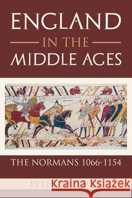 England in the Middle Ages: The Normans 1066-1154 Peter Simpson 9781796045444 Xlibris Us - książka
