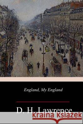 England, My England D. H. Lawrence 9781985371675 Createspace Independent Publishing Platform - książka