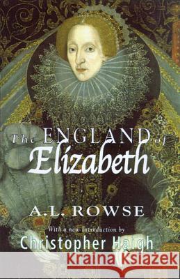 England of Elizabeth A. L. Rowse Christopher Haigh 9780299188146 University of Wisconsin Press - książka