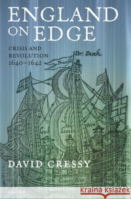 England on Edge : Crisis and Revolution 1640-1642 David Cressy 9780199280902 Oxford University Press - książka