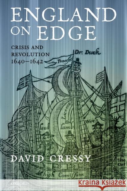 England on Edge: Crisis and Revolution 1640-1642 Cressy, David 9780199237630 OXFORD UNIVERSITY PRESS - książka