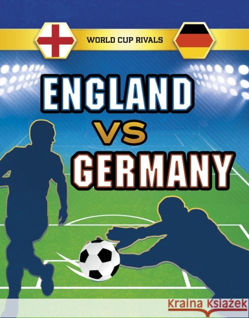 England vs Germany Jules Allen 9781398248564 Capstone Global Library Ltd - książka