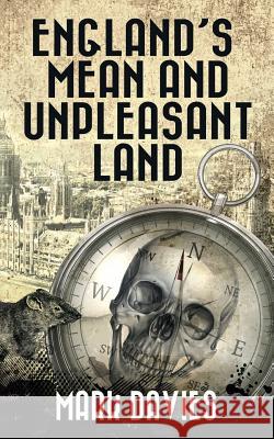 England's Mean And Unpleasant Land: The Second Apocalypse Novel Davies, Mark 9781545080672 Createspace Independent Publishing Platform - książka