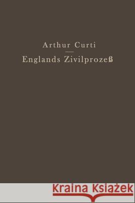 Englands Zivilprozeß Curti, Arthur 9783642939433 Springer - książka