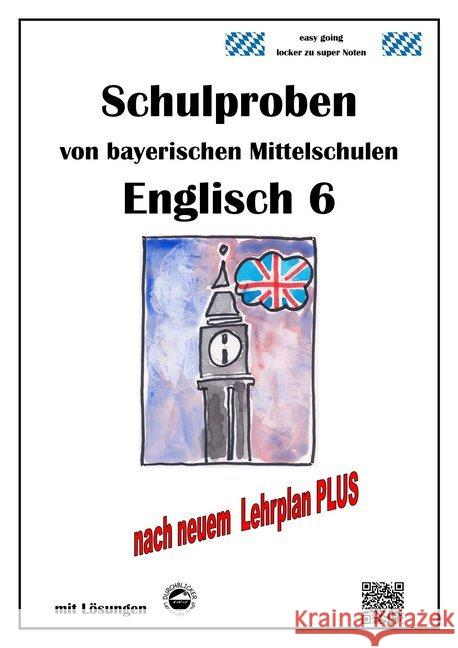 Englisch 6 Schulproben bayerischer Mittelschulen mit Lösungen nach neuem LehrplanPLUS Arndt, Monika 9783946141501 Durchblicker Verlag - książka