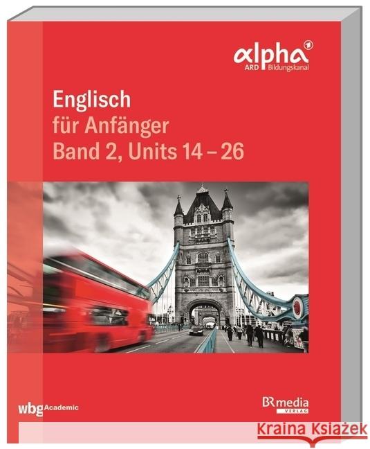 Englisch für Anfänger - Units 14-26 Gottschalk, Hannelore 9783534271733 WBG Academic - książka