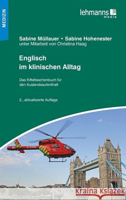 Englisch im klinischen Alltag : Kitteltaschenbuch für den Auslandsaufenthalt Müllauer, Sabine; Hohenester, Sabine 9783865418067 Lehmanns Media - książka