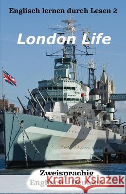 Englisch lernen durch Lesen 2: London Life Smith, Brian 9781791598693 Independently Published - książka