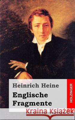 Englische Fragmente Heinrich Heine 9781482558265 Createspace - książka