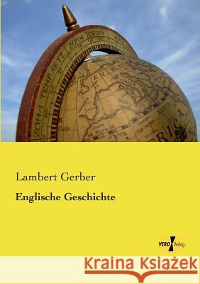 Englische Geschichte Lambert Gerber 9783957389749 Vero Verlag - książka
