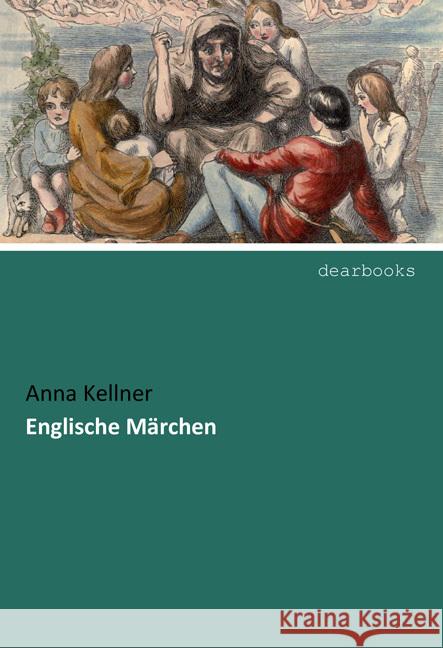 Englische Märchen Kellner, Anna 9783954550760 dearbooks - książka