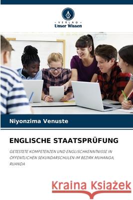 Englische Staatsprüfung Niyonzima Venuste 9786204120409 Verlag Unser Wissen - książka