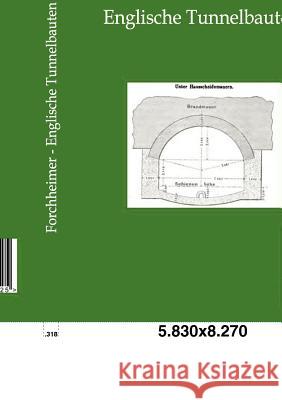 Englische Tunnelbauten Philipp Forchheimer 9783864442025 Salzwasser-Verlag Gmbh - książka