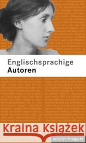 Englischsprachige Autoren: metzler kompakt Bernd Engler, Eberhard Kreutzer, Kurt Müller, Ansgar Nünning 9783476020284 Springer-Verlag Berlin and Heidelberg GmbH &  - książka