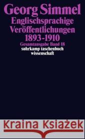Englischsprachige Veröffentlichungen 1893-1910 : Hrsg. v. David P. Frisby Simmel, Georg   9783518284186 Suhrkamp - książka