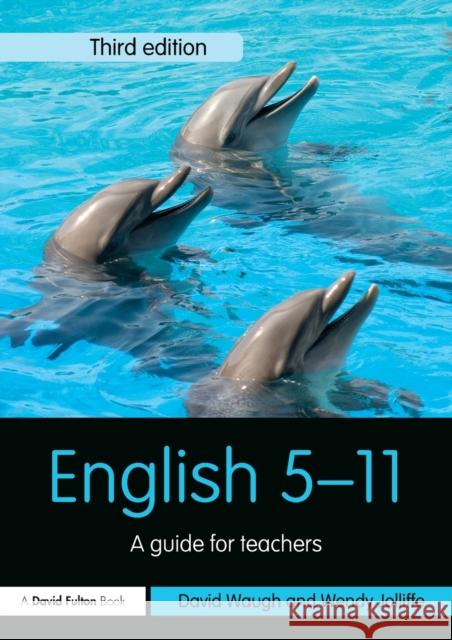 English 5-11: A Guide for Teachers David Waugh Wendy Jolliffe 9781138188402 Routledge - książka