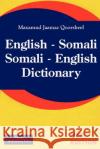 English - Somali; Somali - English Dictionary Qoorsheel, Maxamud Jaamac 9781843560074 Simon Wallenburg Press