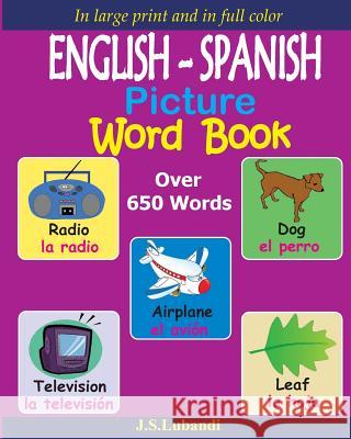 ENGLISH - SPANISH Picture Word Book (In full color) Lubandi, J. S. 9781539301233 Createspace Independent Publishing Platform - książka
