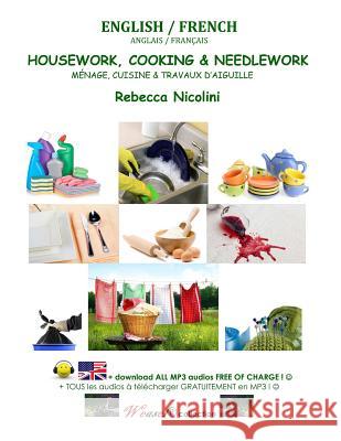 English / French: Housework, Cooking & Needlework: Color version Nicolini, Rebecca 9781505699227 Createspace - książka