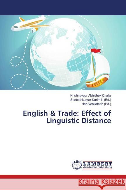 English & Trade: Effect of Linguistic Distance Challa, Krishnaveer Abhishek 9783659914157 LAP Lambert Academic Publishing - książka