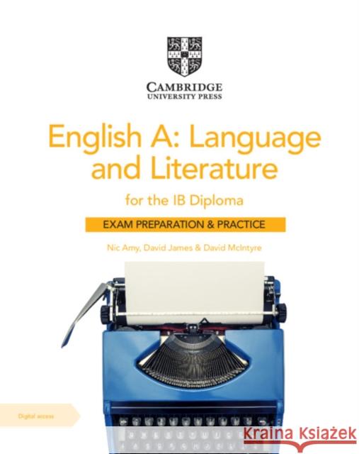 English A: Language and Literature for the IB Diploma Exam Preparation and Practice with Digital Access (2 Year) David McIntyre 9781108704960 Cambridge University Press - książka
