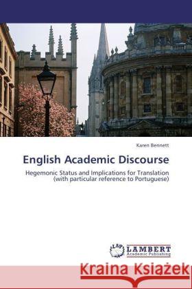 English Academic Discourse Karen Bennett (Cornell University) 9783847313892 LAP Lambert Academic Publishing - książka
