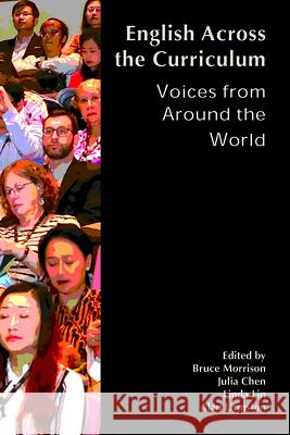 English Across the Curriculum: Voices from Around the World Bruce Morrison Julia Chen Linda Lin 9781646422227 CSU Open Press - książka