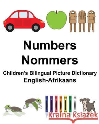 English-Afrikaans Numbers/Nommers Children's Bilingual Picture Dictionary Richard Carlso Suzanne Carlson 9781981381210 Createspace Independent Publishing Platform - książka