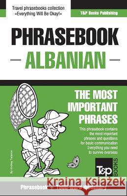 English-Albanian phrasebook and 1500-word dictionary Andrey Taranov 9781787671508 T&p Books Publishing Ltd - książka