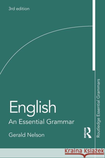 English: An Essential Grammar Gerald Nelson 9780815358305 Routledge - książka