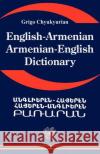 English Armenian; Armenian English Dictionary: A Dictionary of the Armenian Language Chyukyurian, Grigo 9781843560142 Simon Wallenburg Press