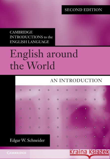 English around the World: An Introduction Edgar W. (Universitat Regensburg, Germany) Schneider 9781108442268 Cambridge University Press - książka