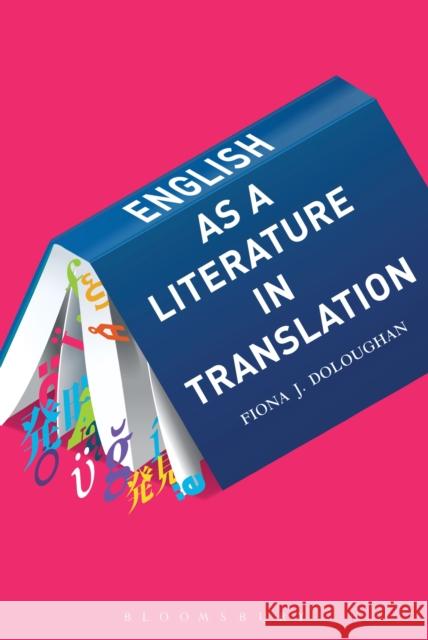 English as a Literature in Translation Fiona J. Doloughan 9781501333170 Bloomsbury Academic - książka