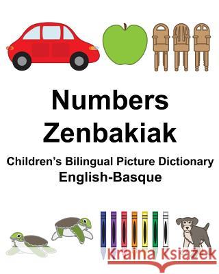 English-Basque Numbers/Zenbakiak Children's Bilingual Picture Dictionary Richard Carlso Suzanne Carlson 9781981595396 Createspace Independent Publishing Platform - książka