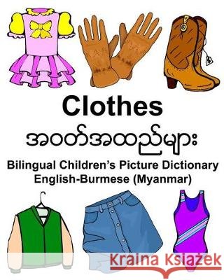 English-Burmese (Myanmar) Clothes Bilingual Children's Picture Dictionary Richard Carlso 9781974538263 Createspace Independent Publishing Platform - książka